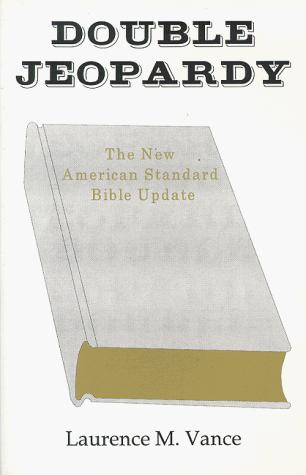 Double Jeopardy: The New American Standard Bible Update