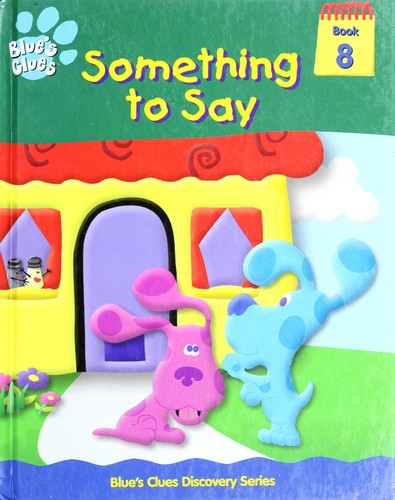Something To Say (Blue's Clues Discovery Series)