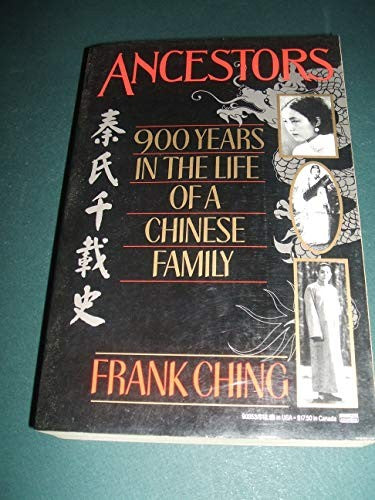 Ancestors: 900 Years in the Life of a Chinese Family
