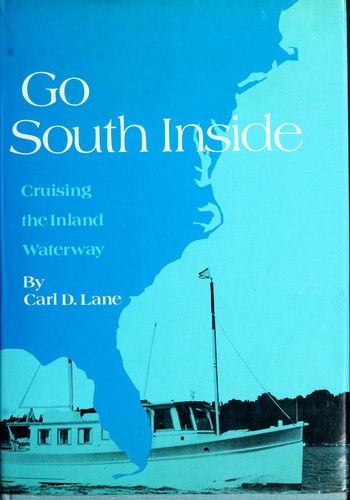 Go South Inside-Cruising The Inland Waterway: a young crew's guide to sailing and motor cruisers