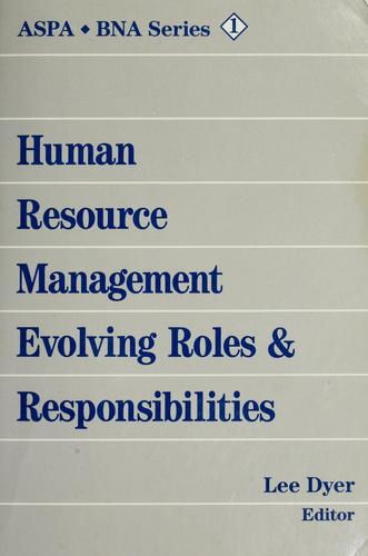 Human Resource Management--Evolving Roles & Responsibilities