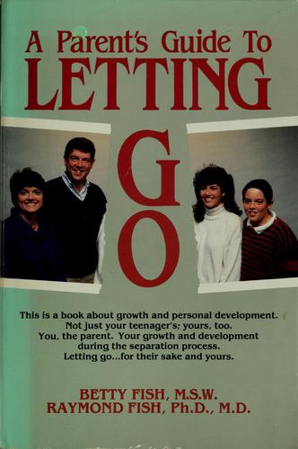 A Parent's Guide To Letting Go