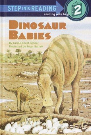 Dinosaur Babies (Step-Into-Reading: A Step 2 Book)