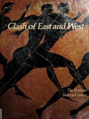 Aegean Rivals: The Persians, Imperial Greece (Imperial Visions Series: The Rise And Fall Of Empires)