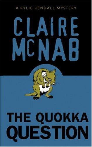 The Quokka Question: A Kylie Kendall Mystery (Kylie Kendall Mysteries): a Kylie Kendall mystery