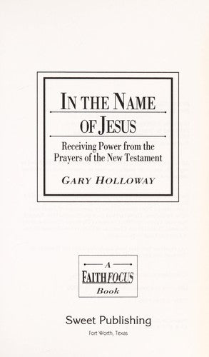 In The Name Of Jesus: Receiving Power From The Prayers Of The New Testament