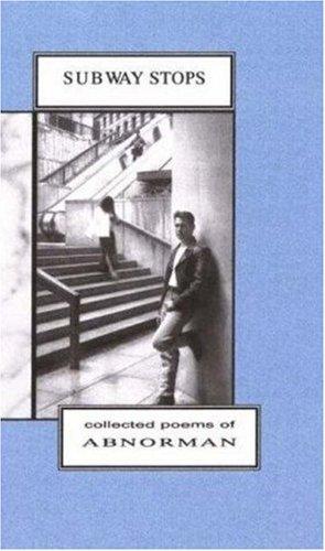 Subway Stops: Collected Poems of Abnorman