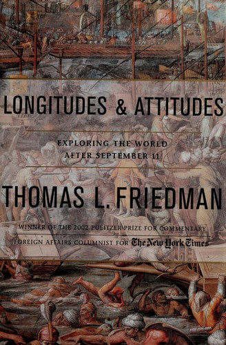 Longitudes And Attitudes: Exploring The World After September 11: exploring the world after September 11