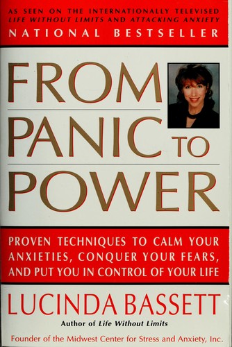From Panic To Power: Proven Techniques To Calm Your Anxieties, Conquer Your Fears, And Put You In Control Of Your Life: Proven Techniques to Calm Your Anxieties, Conquer Your Fears, and Put You in Control of Your Life