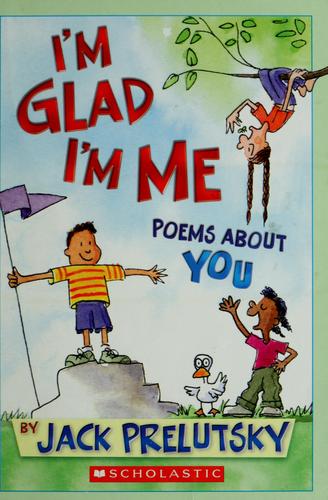 I'm Glad I'm Me: Poems About You: poems about you
