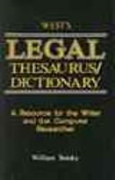 West's Legal Thesaurus/Dictionary: a resource for the writer and the computer researcher