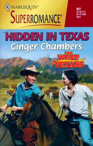 Hidden In Texas: The West Texans (Harlequin Superromance No. 907)