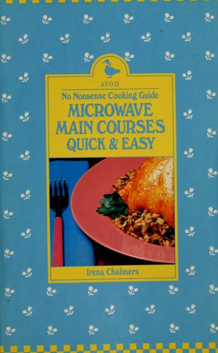 Microwave Main Courses: Quick & Easy