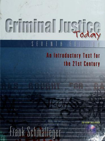 Criminal Justice Today: An Introductory Text For The 21st Century: an introductory text for the twenty-first century