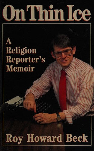 On Thin Ice: a religion reporter's memoir