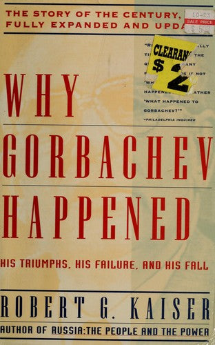 Why Gorbachev Happened