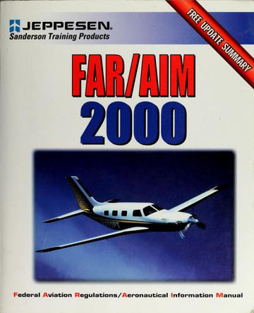 Far/Aim 2000: Federal Aviation Regulations/Aeronautical Information Manual