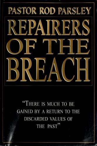 Repairers Of The Breach: There Is Much To Be Gained By A Return To The Discarded Values Of The Past