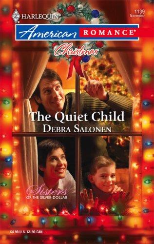 The Quiet Child (Harlequin American Romance Series)