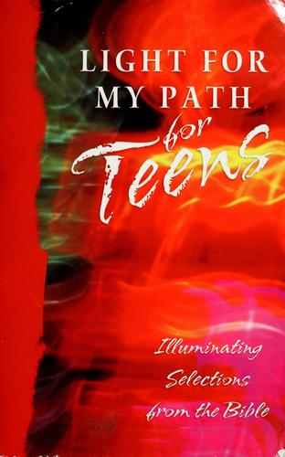 Light For My Path For Teens (Illuminating Selections From The Bible)