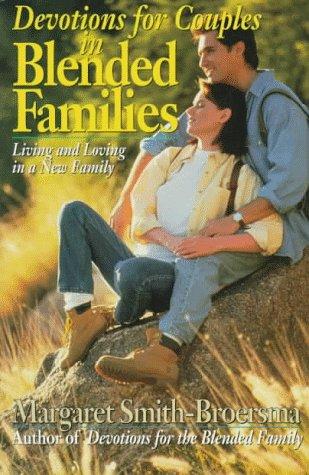 Devotions For Couples In Blended Families: living and loving in a new family