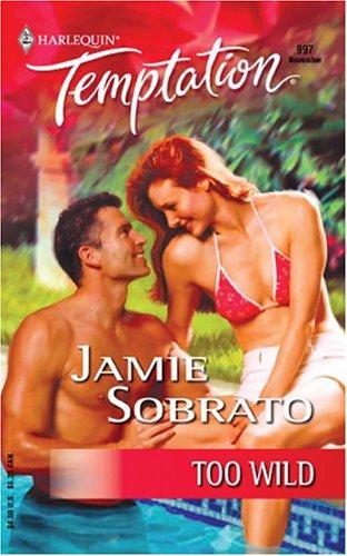 Too Wild (Harlequin Temptation)