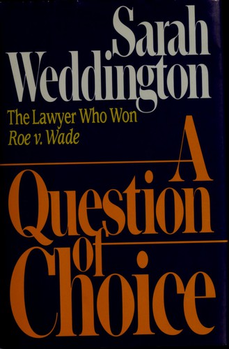 A Question Of Choice: the lawyer who won