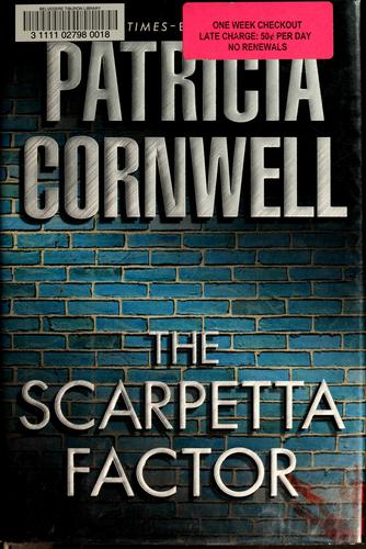 The Scarpetta Factor: Kay Scarpetta, Book 17