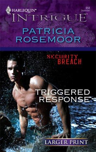 Triggered Response (Larger Print Intrigue)