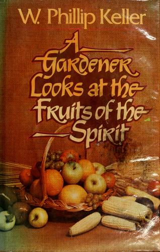 A Gardener Looks At Fruit Of The Spirit