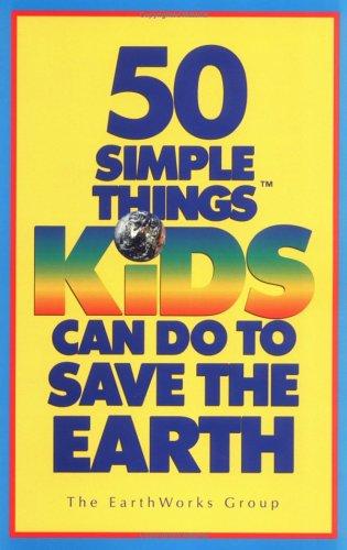 50 Simple Things Kids Can Do To Save The Earth