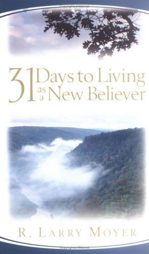 31 Days To Living As A New Believer