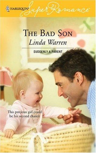 The Bad Son (Mccain Brothers, Book 4) (Suddenly A Parent, Book 5) (Harlequin Superromance, No 1375)