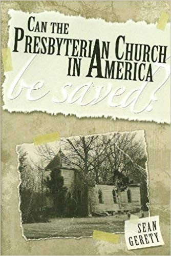 Can The Presbyterian Church In America Be Saved?