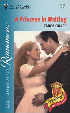 A Princess In Waiting (Royally Wed: The Missing Heir) (Silhouette Romance)