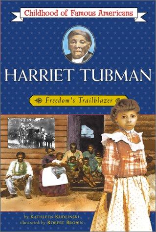 Harriet Tubman (Childhood Of Famous Americans): freedom's trailblazer