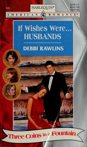If Wishes Were Husbands (Harlequin American Romance, No. 741)