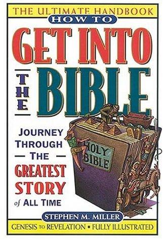 How To Get Into The Bible (Ultimate Handbook)