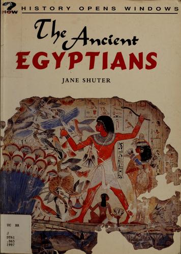 The Ancient Egyptians: (History Opens Windows)