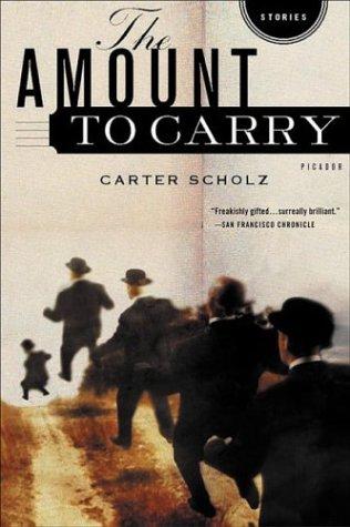 The Amount To Carry: Stories