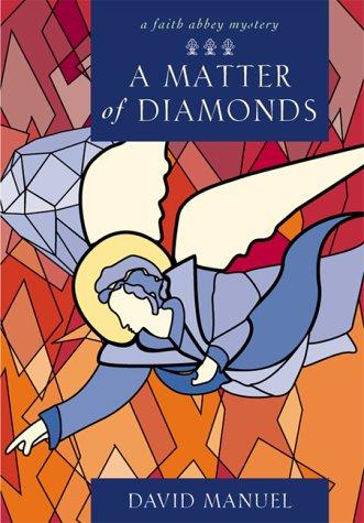 A Matter Of Diamonds (Faith Abbey Mystery Series, Book 2)