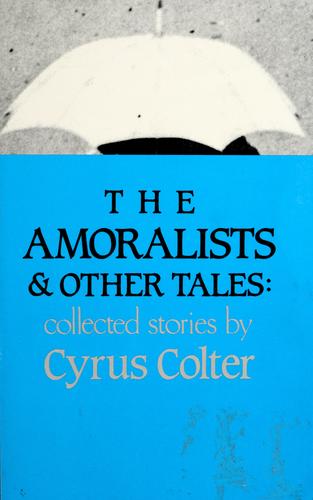 The Amoralists: And Other Stories