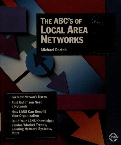 The A. B. C.'s Of Local Area Networks