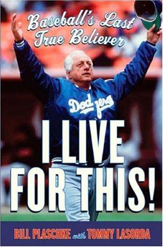 I Live For This!: Baseball's Last True Believer