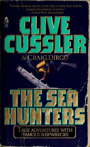 The Sea Hunters: True Adventures With Famous Shipwrecks