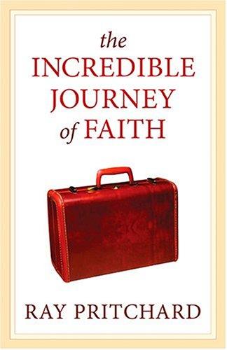 The Incredible Journey Of Faith