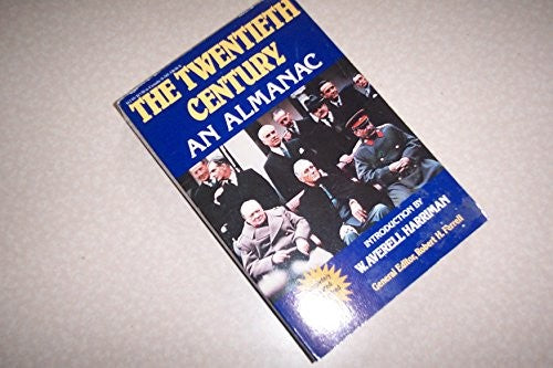The Twentieth Century: An Almanac