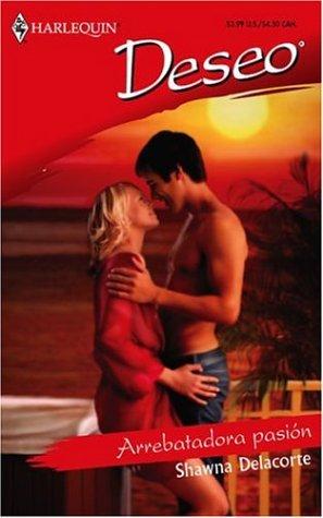 Arrebatadora Pasion: (Captivating Passion)