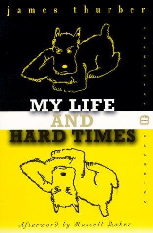 My Life And Hard Times (Perennial Classics)