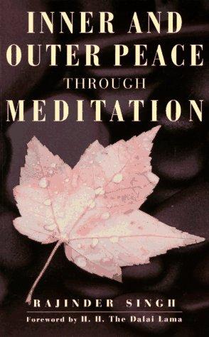 Inner & Outer Peace Through Meditation